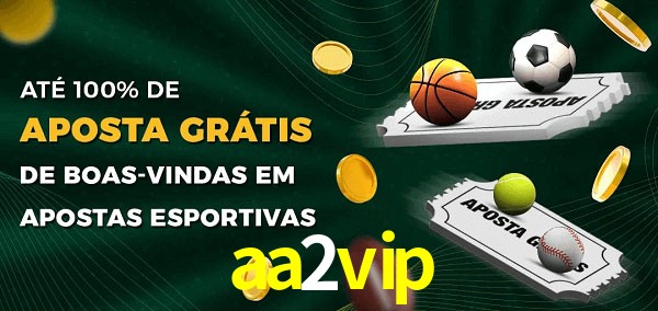 aa2vip Ate 100% de Aposta Gratis