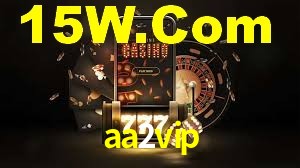 aa2vip - Slots De Alta Taxa - aa2.vip