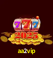Welcome Bonus aa2vip